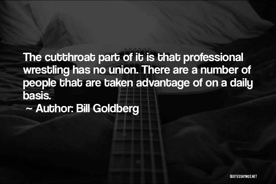 Daily Basis Quotes By Bill Goldberg