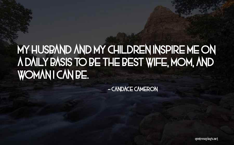 Daily Basis Quotes By Candace Cameron