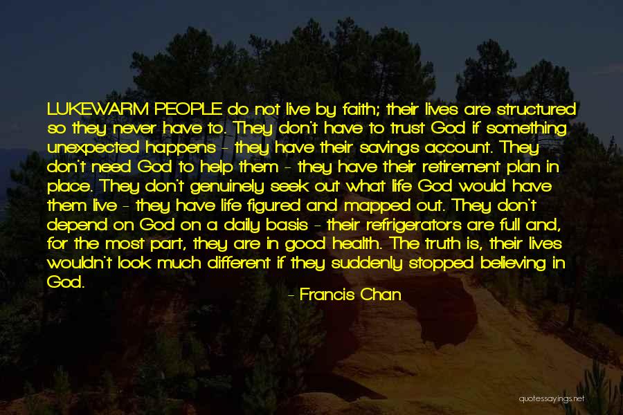 Daily Basis Quotes By Francis Chan