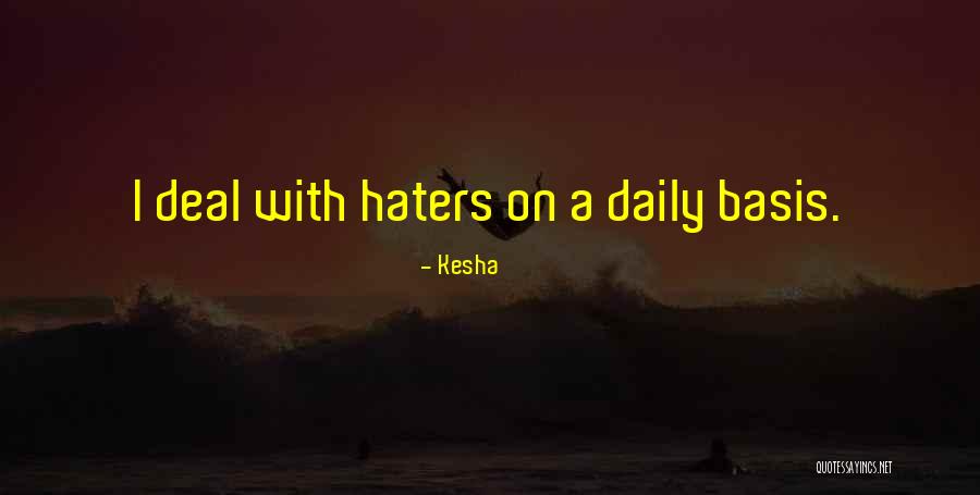 Daily Basis Quotes By Kesha