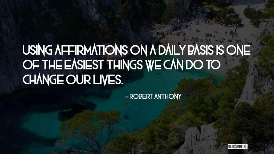 Daily Basis Quotes By Robert Anthony