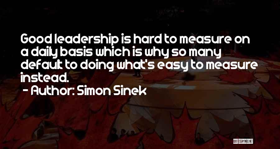 Daily Basis Quotes By Simon Sinek