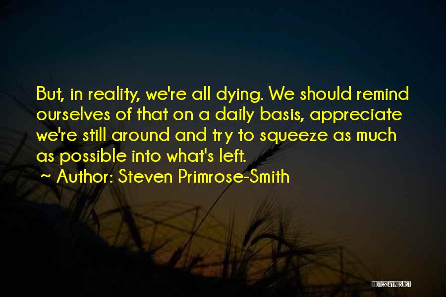 Daily Basis Quotes By Steven Primrose-Smith