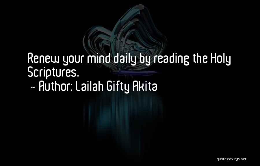 Daily Bible Reading Quotes By Lailah Gifty Akita