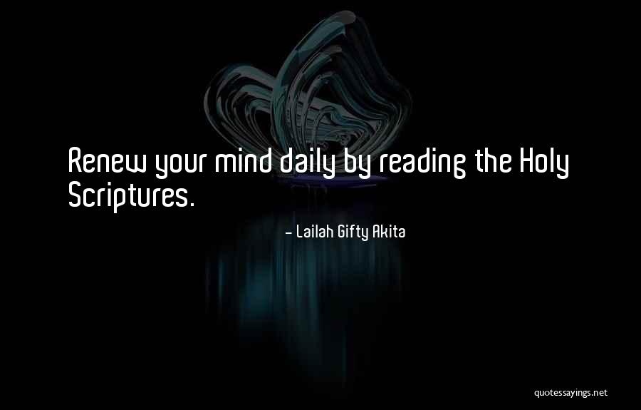 Daily Bible Reading Quotes By Lailah Gifty Akita