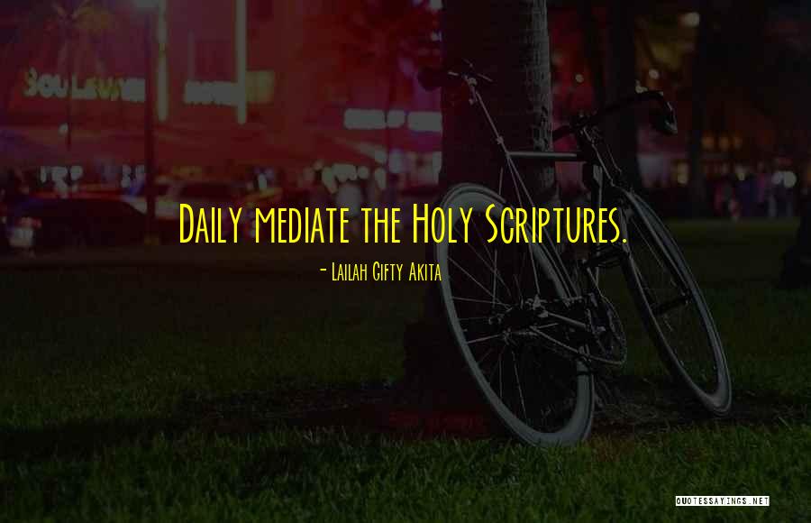 Daily Bible Reading Quotes By Lailah Gifty Akita