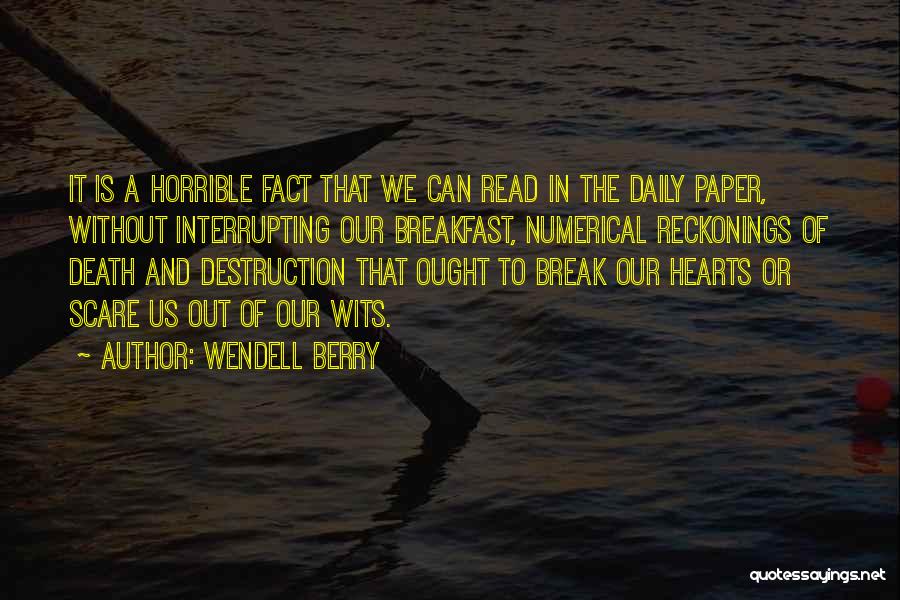 Daily Break Up Quotes By Wendell Berry