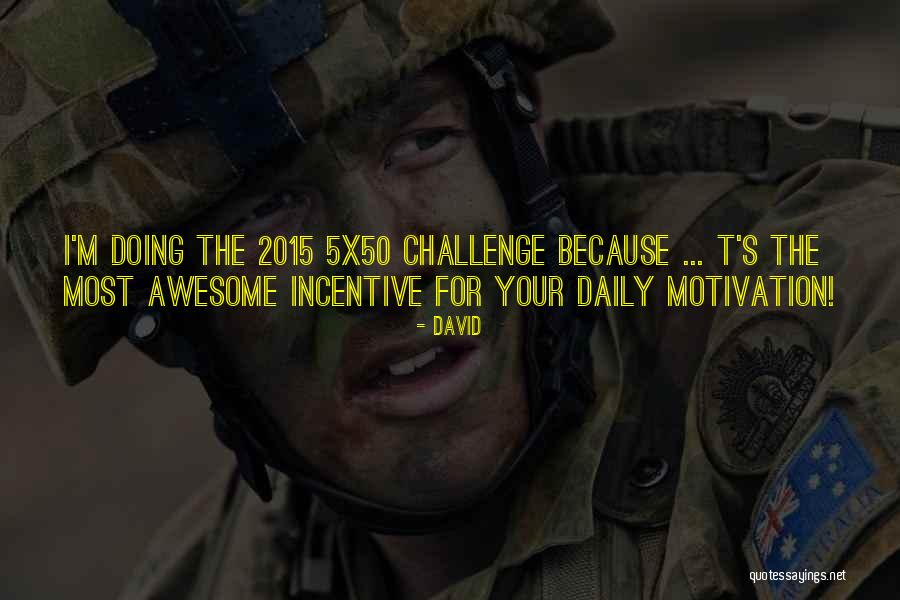 Daily Challenge Quotes By David Daily Challenge Quotes By David