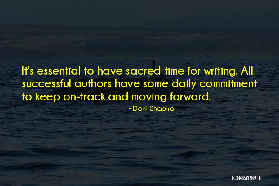 Daily Commitment Quotes By Dani Shapiro Daily Commitment Quotes By Dani Shapiro