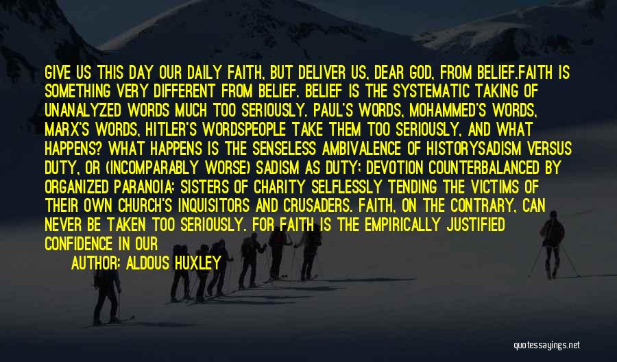 Daily Devotion Quotes By Aldous Huxley