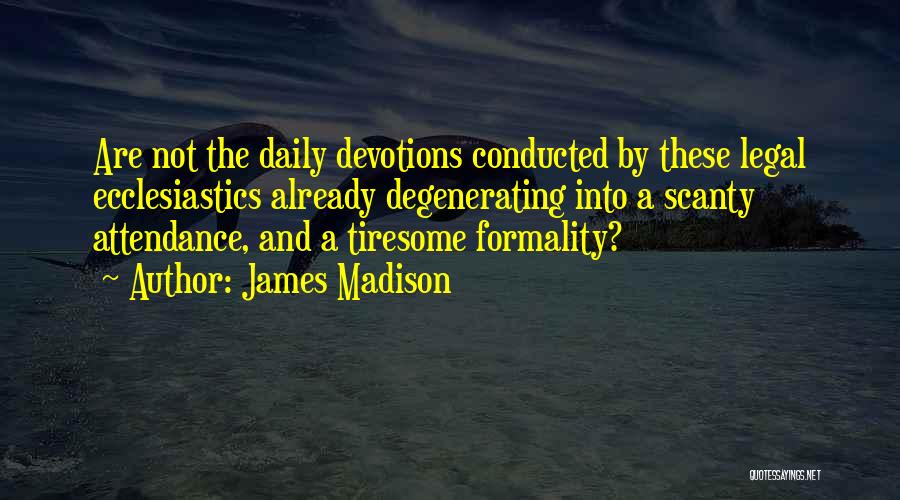 Daily Devotion Quotes By James Madison