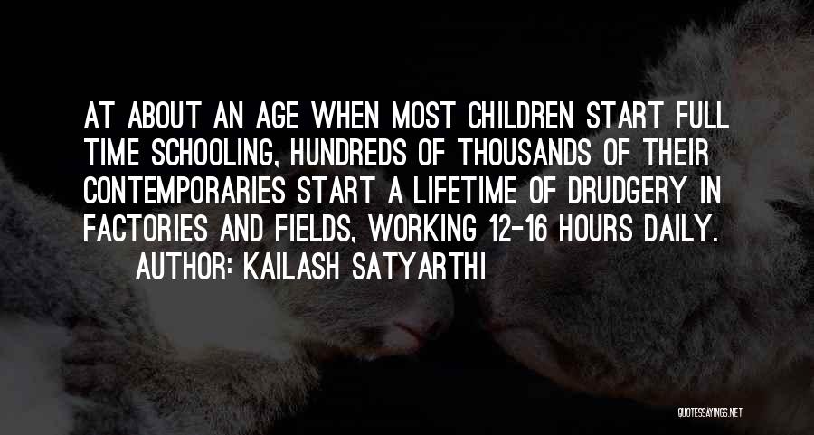 Daily Drudgery Quotes By Kailash Satyarthi