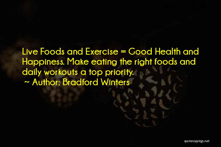 Daily Exercise Quotes By Bradford Winters