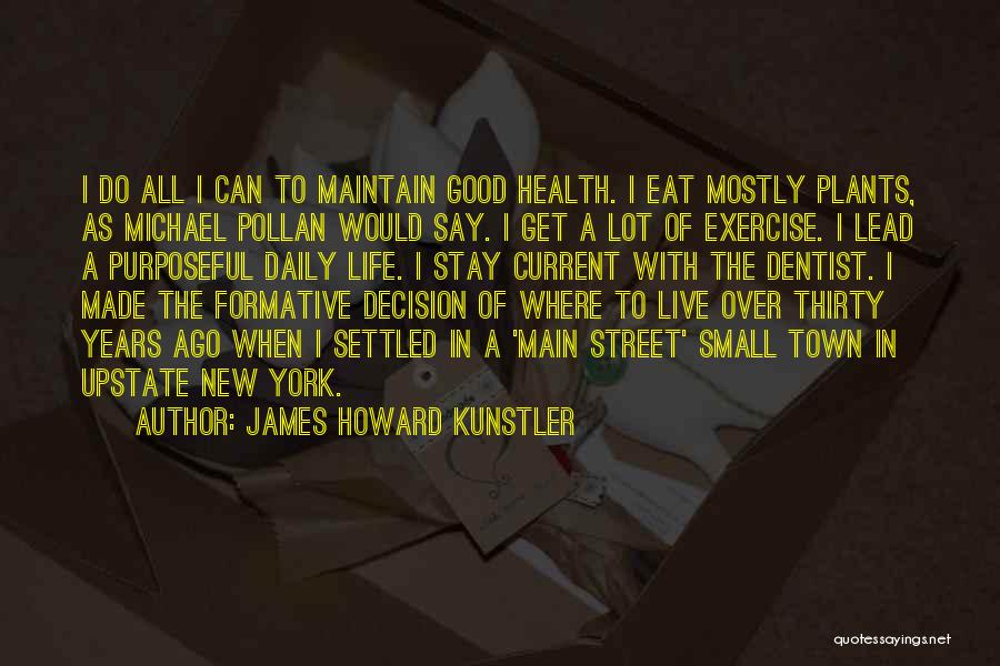 Daily Exercise Quotes By James Howard Kunstler