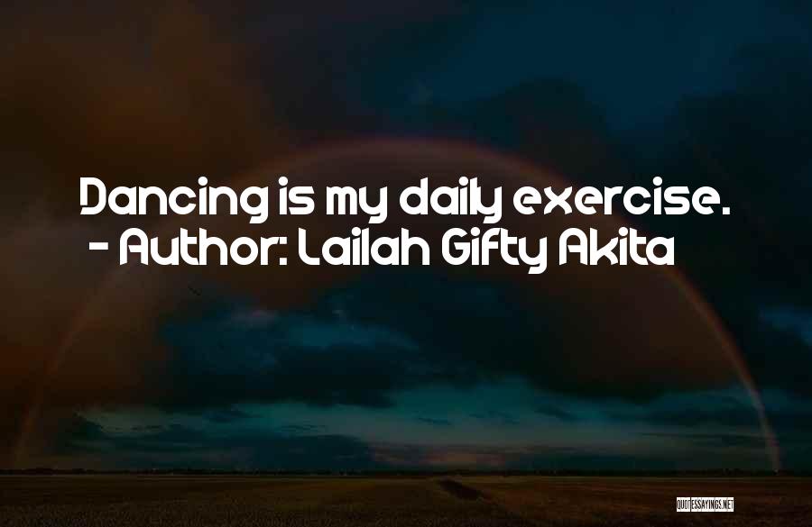 Daily Exercise Quotes By Lailah Gifty Akita