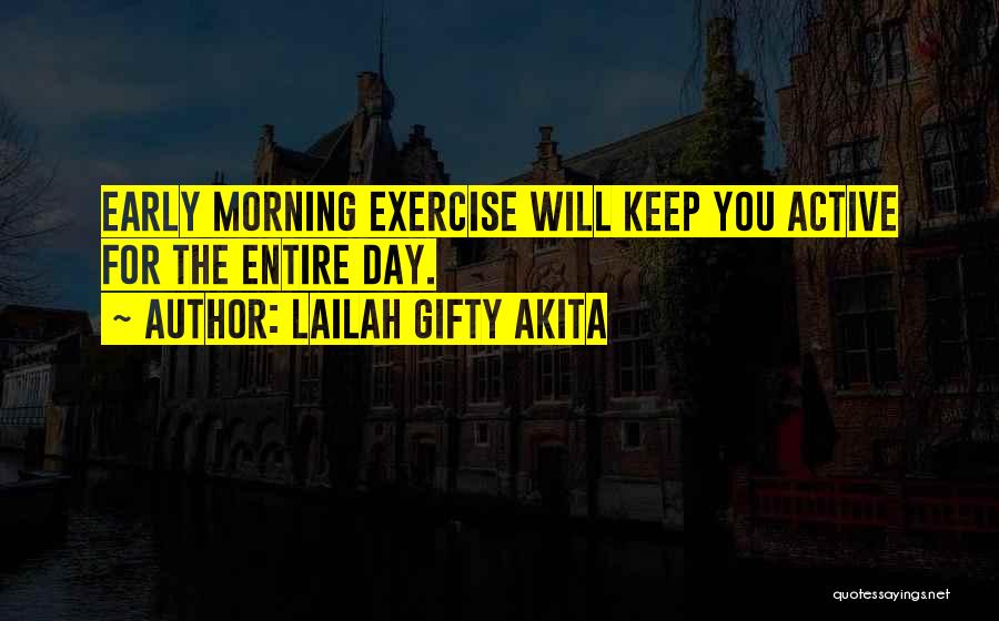 Daily Exercise Quotes By Lailah Gifty Akita