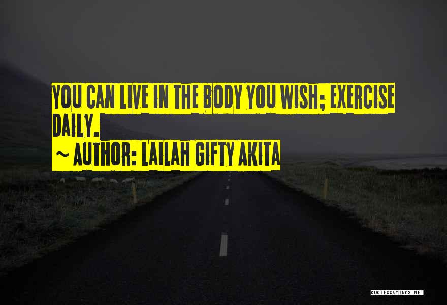 Daily Exercise Quotes By Lailah Gifty Akita
