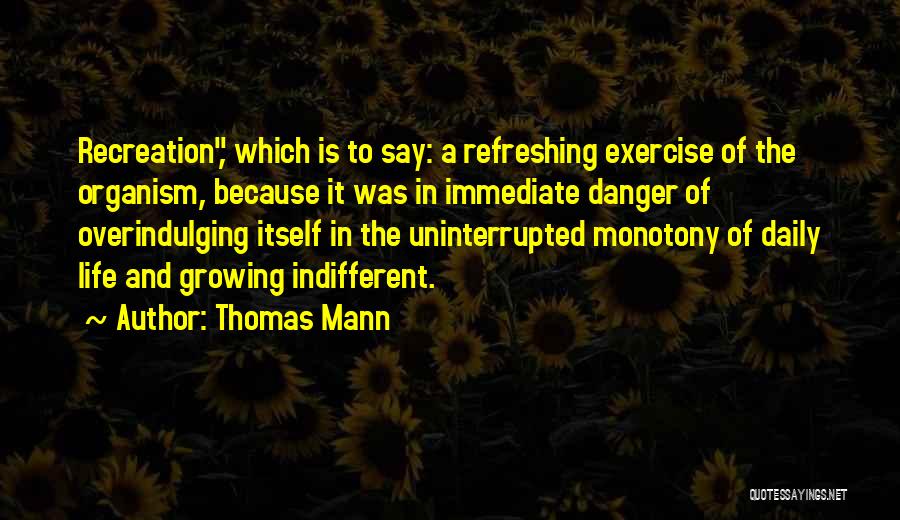 Daily Exercise Quotes By Thomas Mann