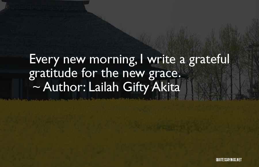 Daily Grace Quotes By Lailah Gifty Akita