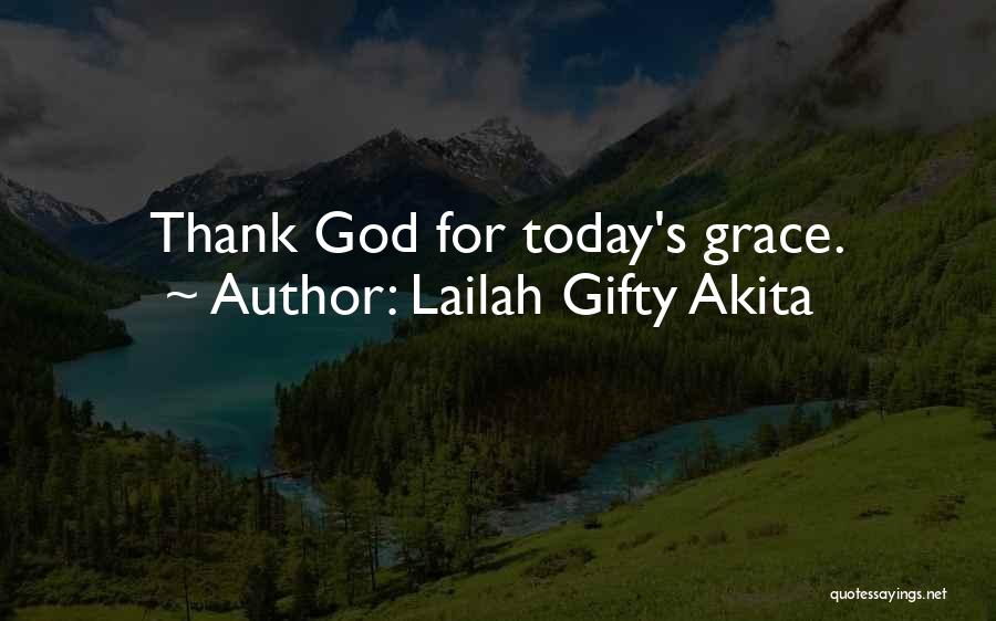 Daily Grace Quotes By Lailah Gifty Akita