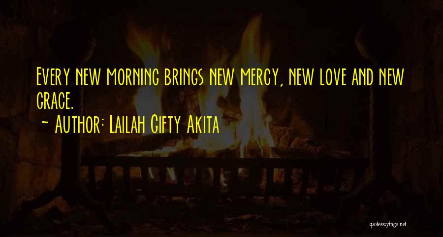 Daily Grace Quotes By Lailah Gifty Akita