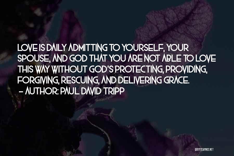 Daily Grace Quotes By Paul David Tripp