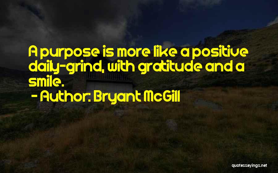 Daily Gratitude Quotes By Bryant McGill