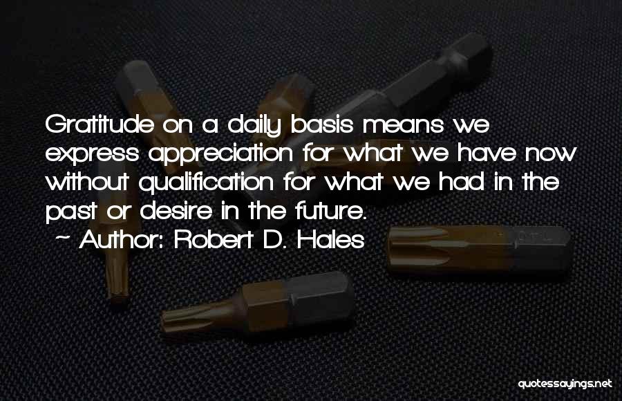 Daily Gratitude Quotes By Robert D. Hales