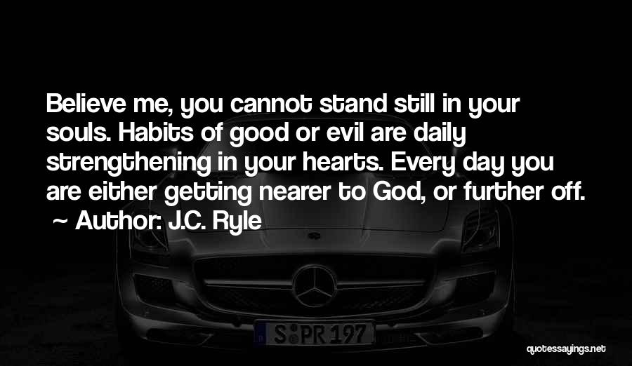 Daily Habits Quotes By J.C. Ryle