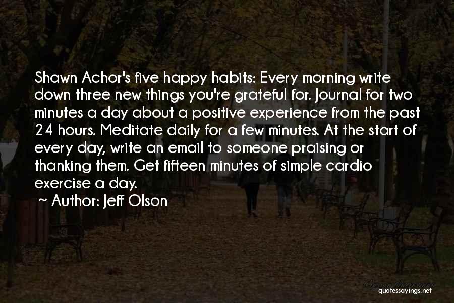 Daily Habits Quotes By Jeff Olson