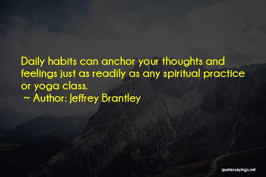 Daily Habits Quotes By Jeffrey Brantley