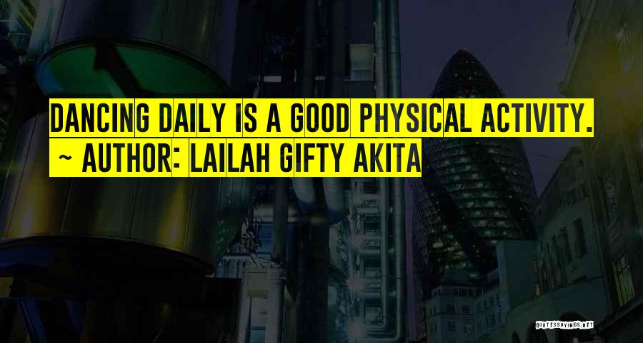 Daily Habits Quotes By Lailah Gifty Akita