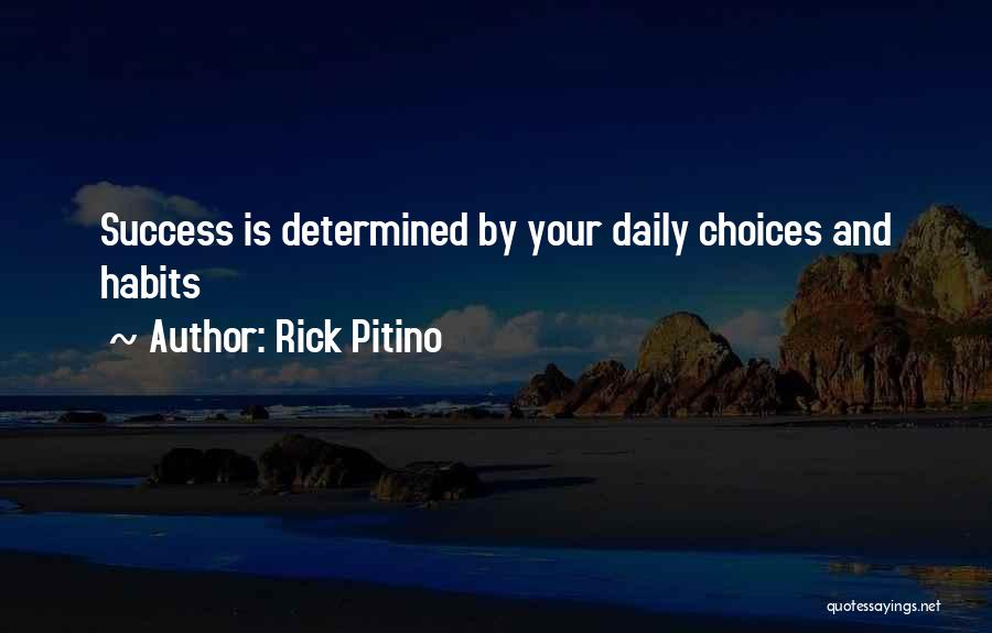 Daily Habits Quotes By Rick Pitino