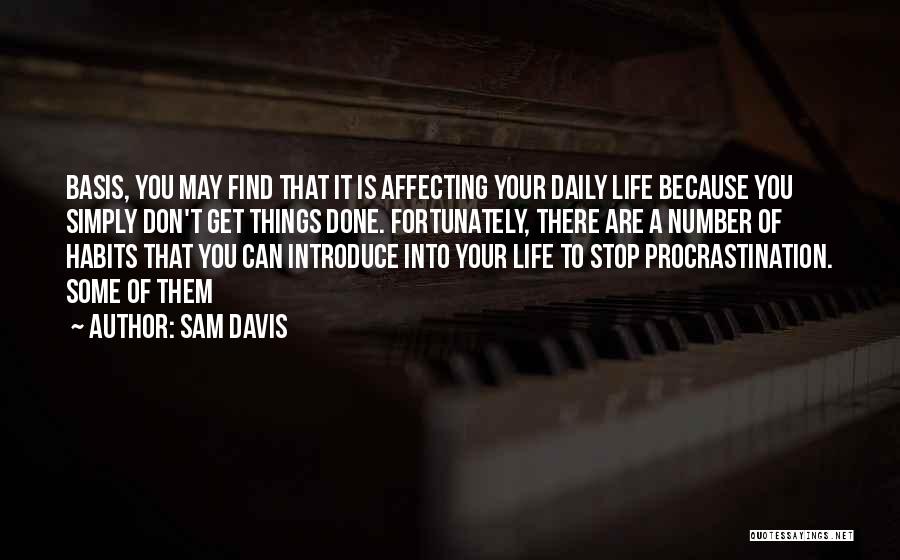 Daily Habits Quotes By Sam Davis
