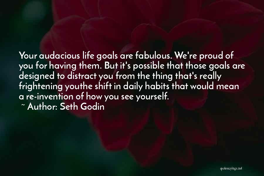 Daily Habits Quotes By Seth Godin