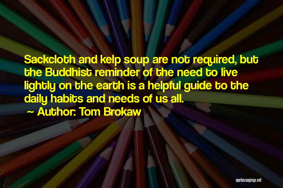 Daily Habits Quotes By Tom Brokaw