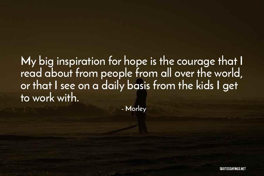 Daily Inspiration Quotes By Morley Daily Inspiration Quotes By Morley