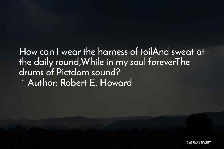 Daily Inspirational Quotes By Robert E. Howard