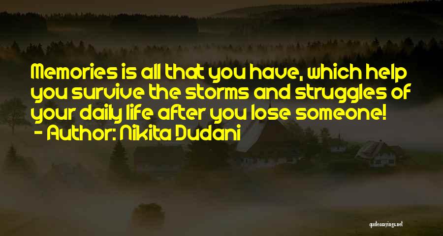 Daily Life Struggles Quotes By Nikita Dudani