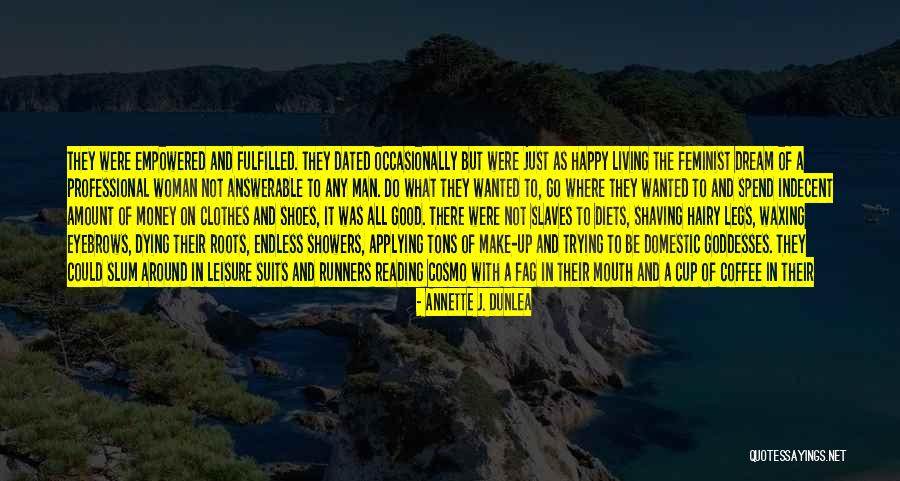 Daily Living Quotes By Annette J. Dunlea