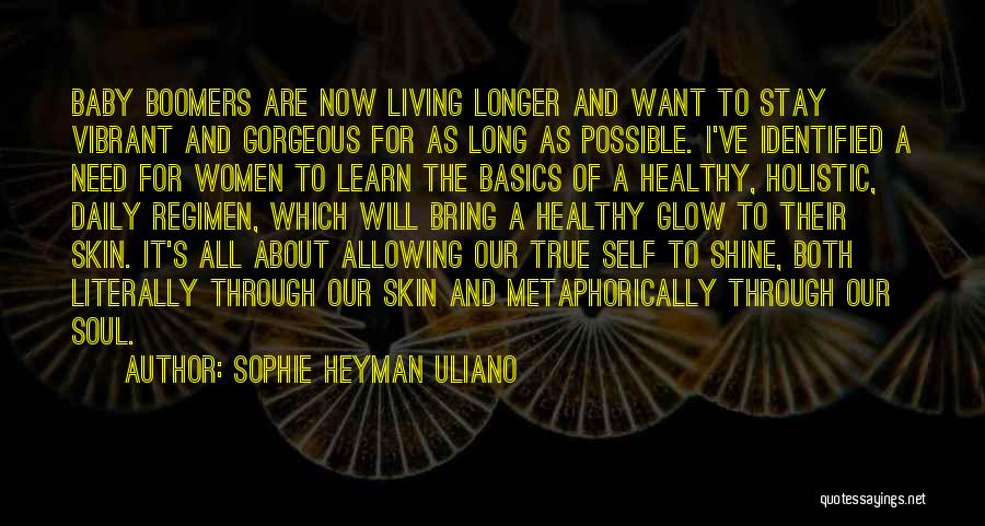 Daily Living Quotes By Sophie Heyman Uliano