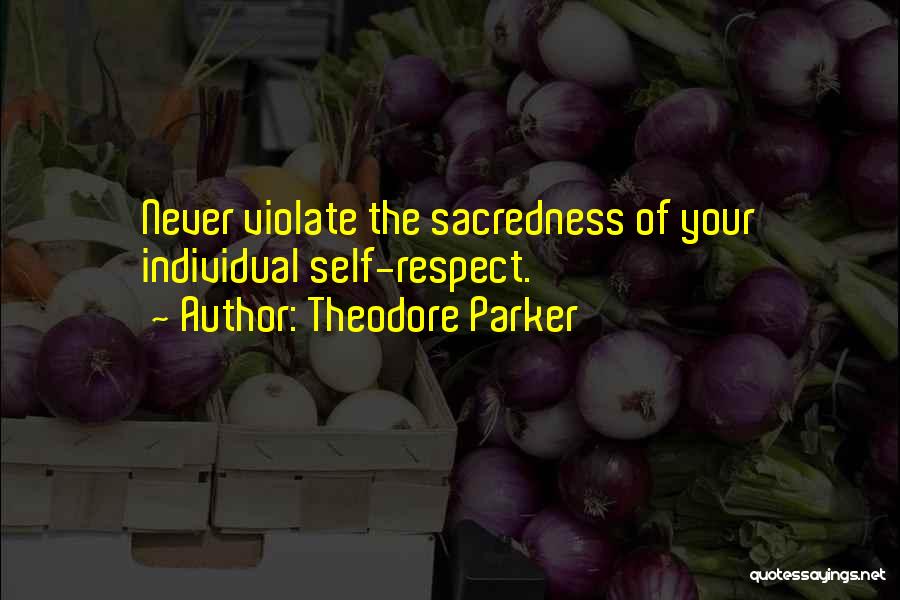 Daily Living Quotes By Theodore Parker