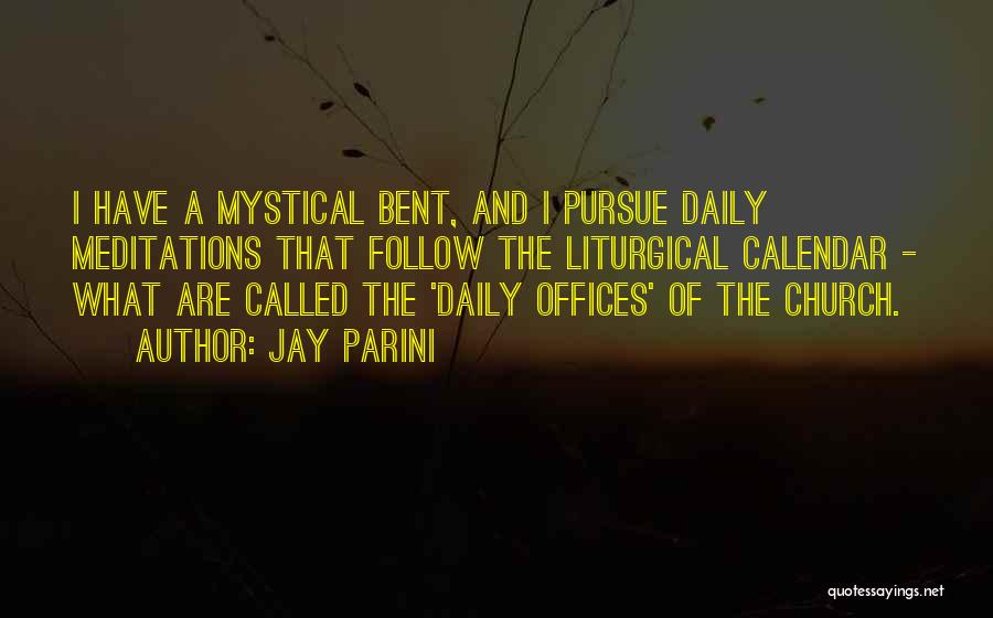 Daily Meditations Quotes By Jay Parini