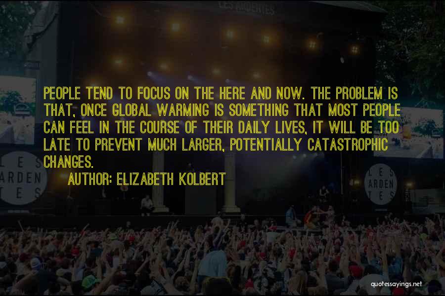 Daily Motivational Quotes By Elizabeth Kolbert