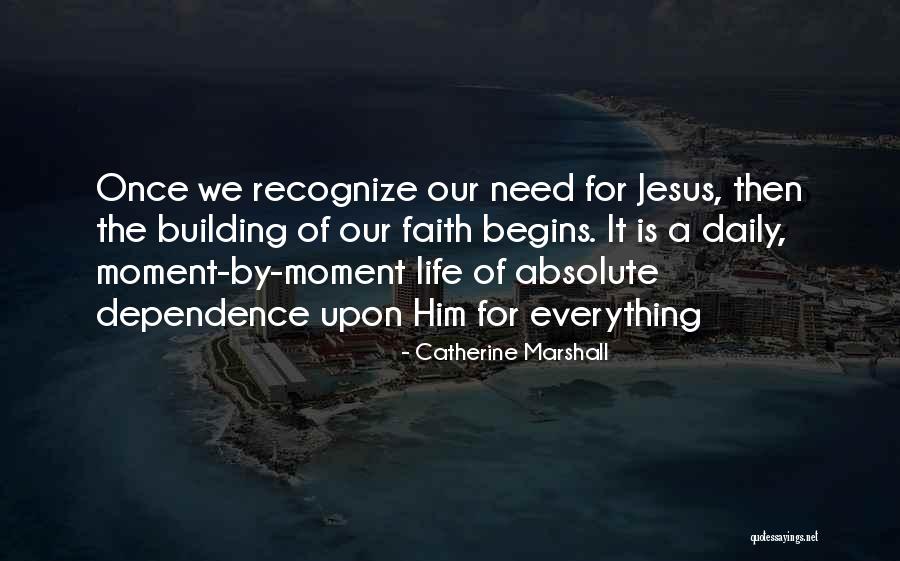Daily Needs Quotes By Catherine Marshall Daily Needs Quotes By Catherine Marshall