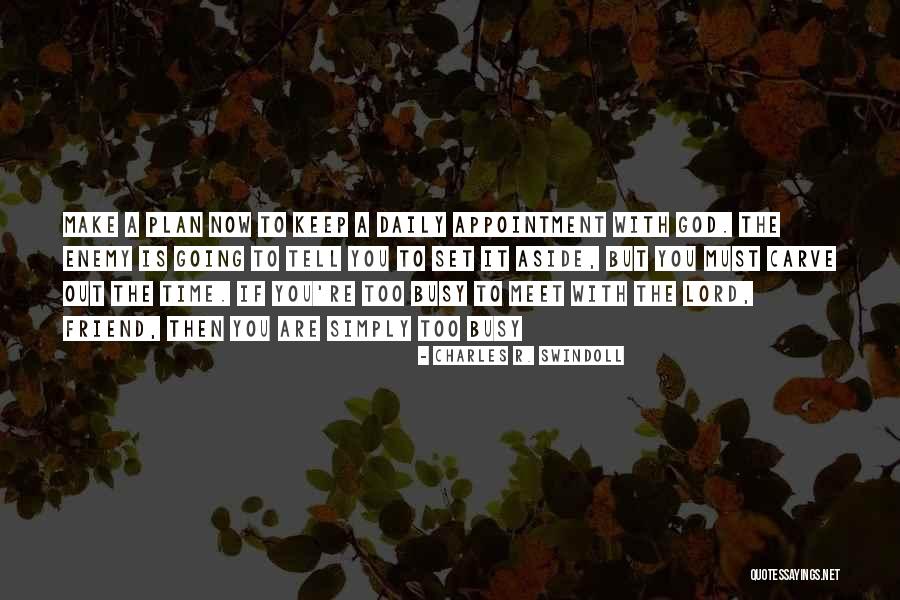 Daily Plan Quotes By Charles R. Swindoll Daily Plan Quotes By Charles R. Swindoll