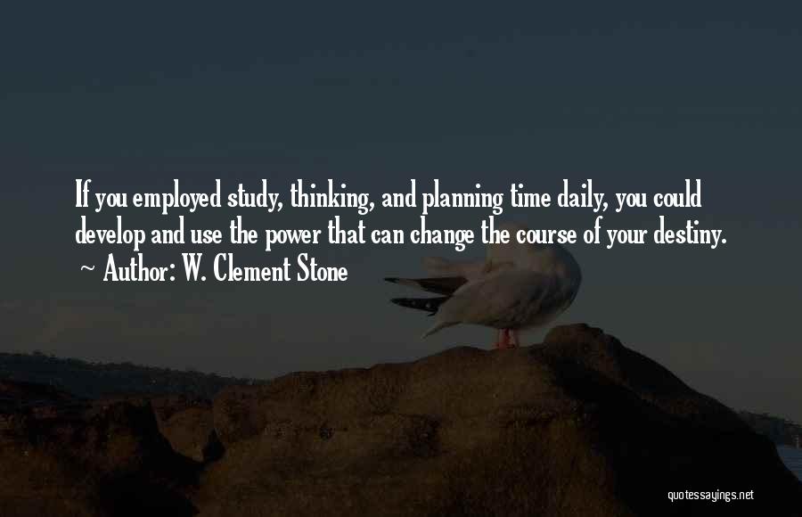 Daily Planning Quotes By W. Clement Stone