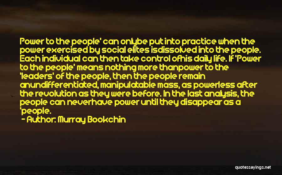 Daily Practice Quotes By Murray Bookchin