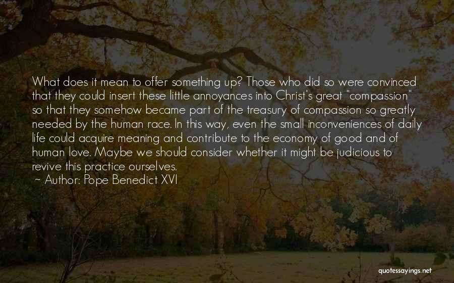 Daily Practice Quotes By Pope Benedict XVI