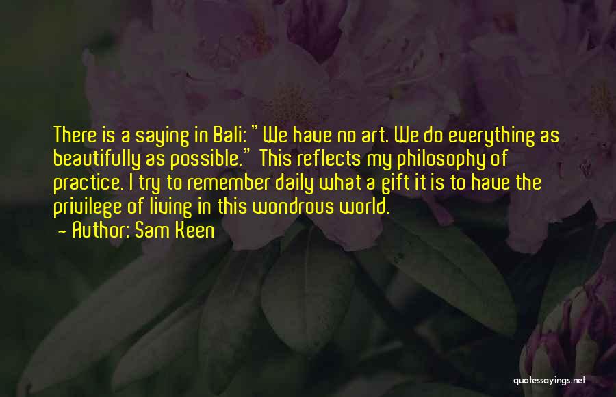 Daily Practice Quotes By Sam Keen